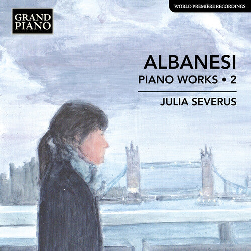 Albanesi / Severus: Albanesi: Piano Works, Vol. 2