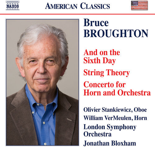 Broughton / Stankiewicz / London Symphony Orch: Broughton: And on the Sixth Day; String Theory; Concerto for Horn & Orchestra