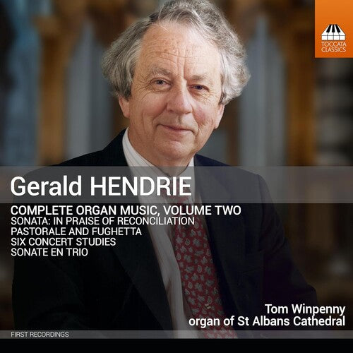 Hendrie / Winpenny: Hendrie: Complete Organ Music, Vol. 2