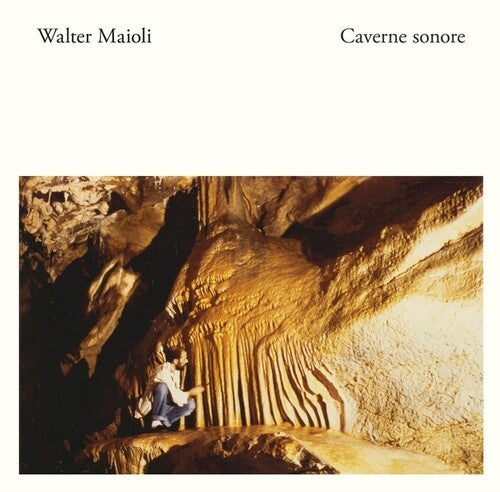 Maioli, Walter: Caverne Sonore