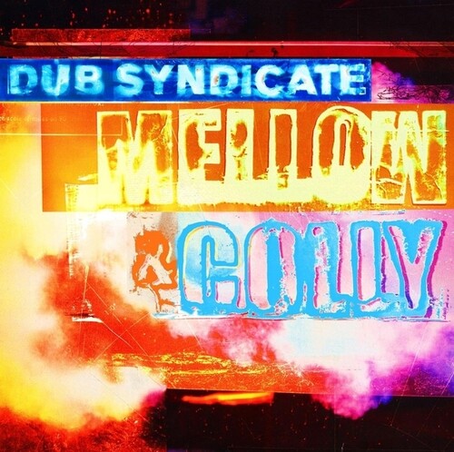 Dub Syndicate: Mellow & Colly - Expanded Edition