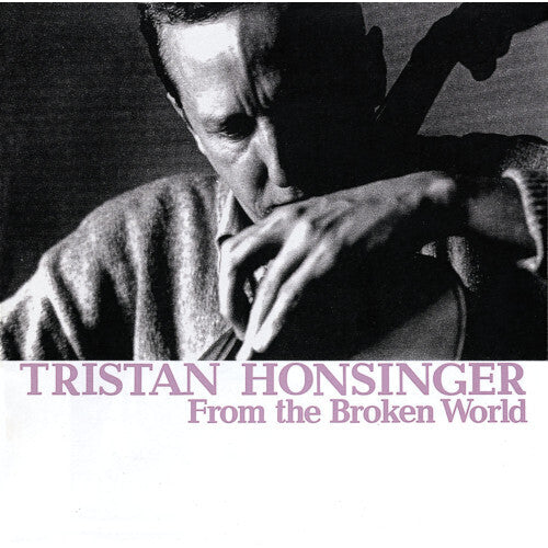 Honsinger, Tristan: From The Broken World
