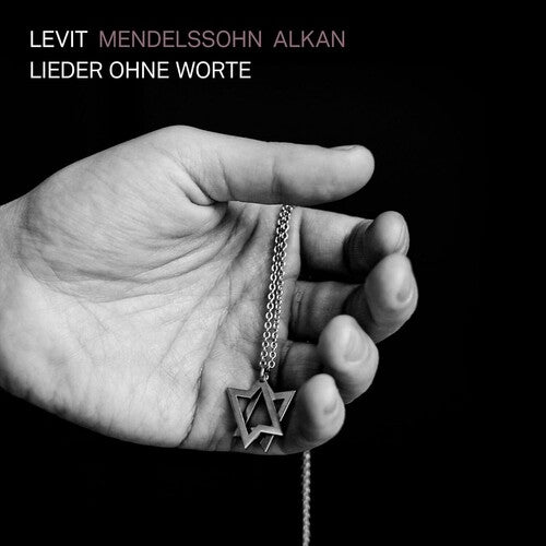 Mendelssohn / Levit: Lieder Ohne Wort