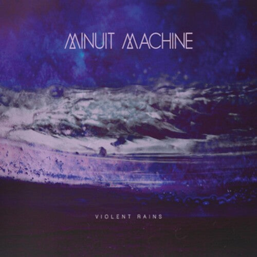 Minuit Machine: Violent Rains