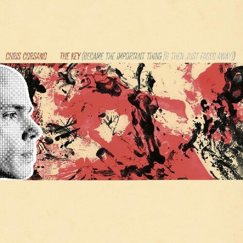 Corsano, Chris: The Key (Became the Important Thing [& Then Just Faded Away])