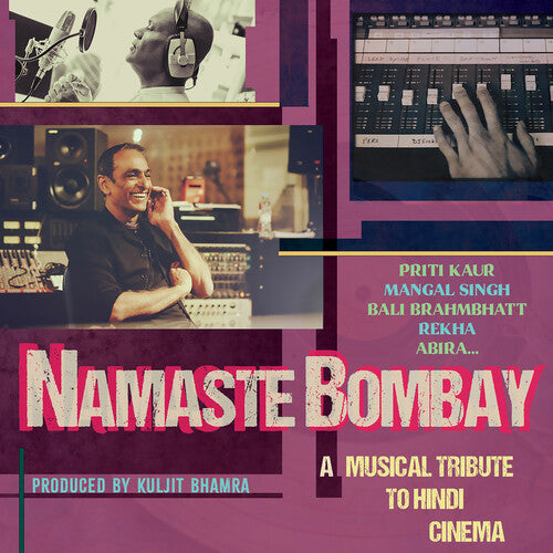 Bhamra, Kuljit: Namaste Bombay - A musical tribute to Hindi Cinema