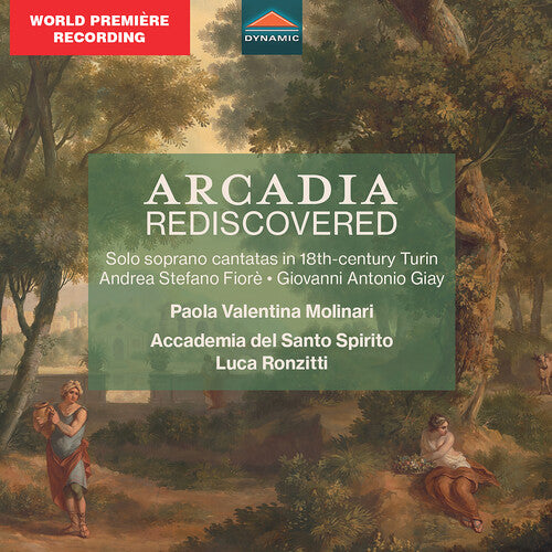 Accademia Del Santo Spirito: Fiore & Giay: Arcadia Rediscovered - Solo Soprano Cantatas in 18th-Century Turin