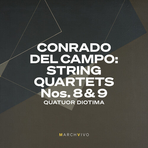 Campo / Diotima: Campo: String Quartets Nos. 8 & 9 (Live at the Fundacion Juan March)