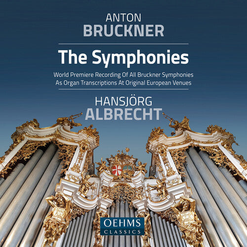 Bruckner / Albrecht: The Complete Bruckner Symphonies (Organ Transcriptions)