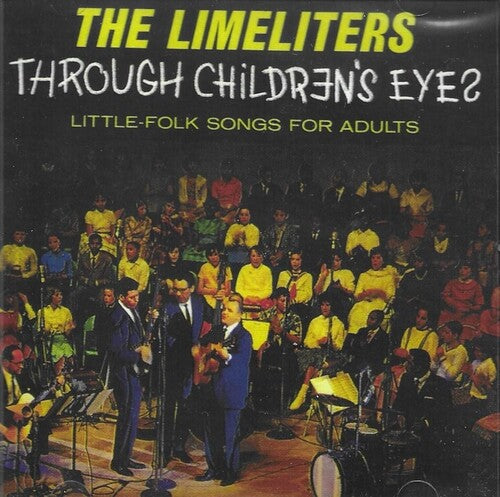 Limeliters: Through Children's Eyes: Little-Folk Songs For Adults