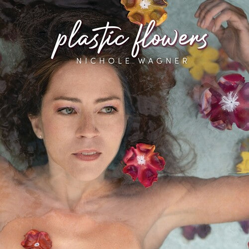 Wagner, Nichole: Plastic Flowers