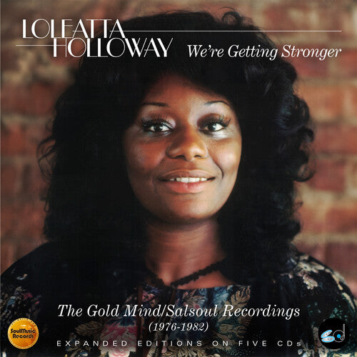 Holloway, Loleatta: We'Re Getting Stronger: The Gold Mind / Salsoul Recordings 1976-1982