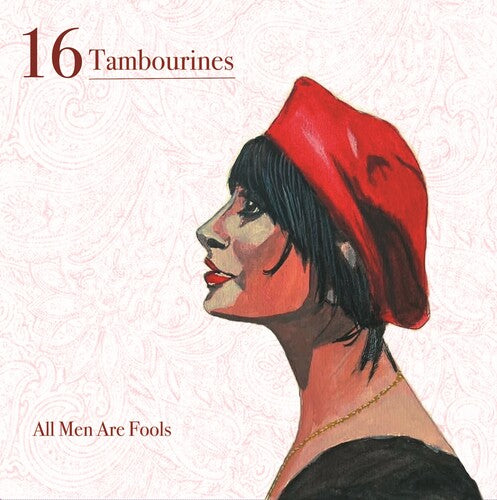 16 Tambourines: All Men Are Fools
