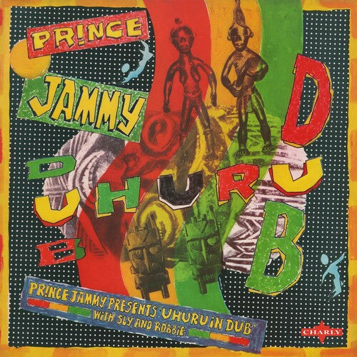 Prince Jammy: Prince Jammy Meets Uhuru In Dub