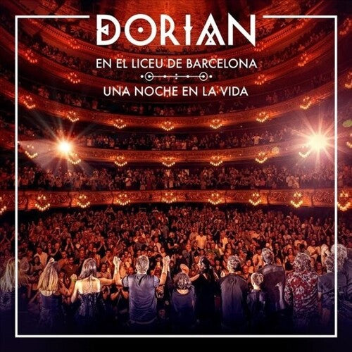 Dorian: Dorian En El Liceu De Barcelona: Una Noche En La Vida