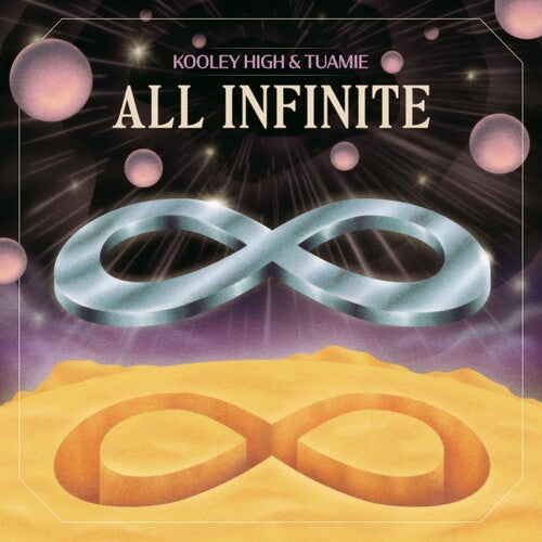 Kooley High & Tuamie: All Infinite