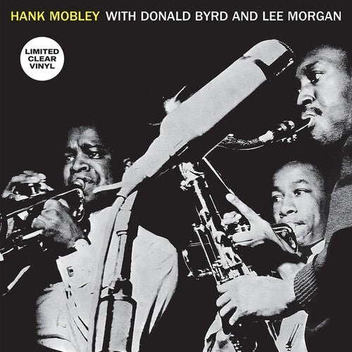 Mobley, Hank / Byrd, Donald / Morgan, Lee: Hank Mobley With Donald Byr ...