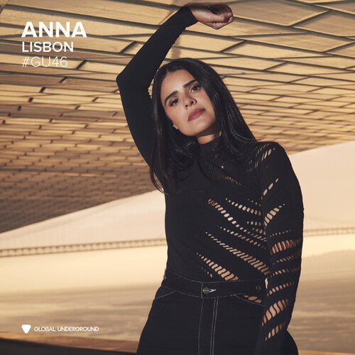 Anna: Global Underground #46: Anna - Lisbon