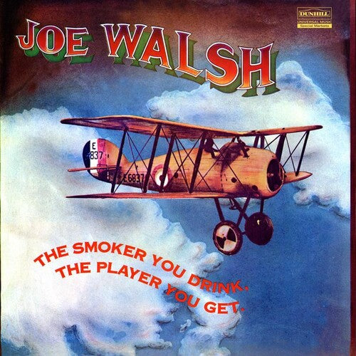 Walsh, Joe: The Smoker You Drink, The Player You Get