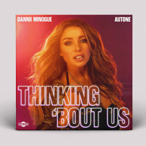 Minogue, Dannii: Thinking 'Bout Us