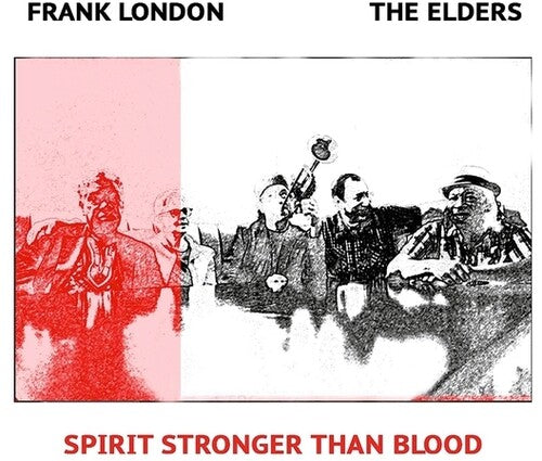 London, Frank / Elders: Spirit Stronger Than Blood