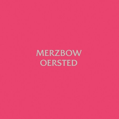 Merzbow: Oersted
