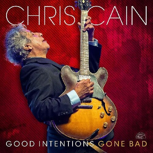 Cain, Chris: Good Intentions Gone Bad