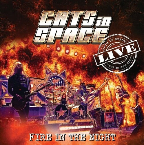 Cats in Space: Fire In The Night: Live