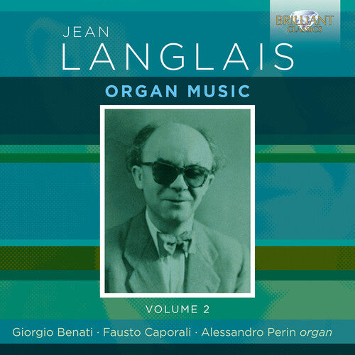 Langlais / Benati / Caporali: Langlais: Organ Music, Vol. 2