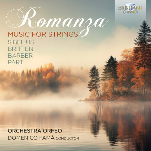 Barber / Britten / Part / Orchestra Orfeo: Sibelius, Britten, Barber & Part: Romanza - Music for Strings