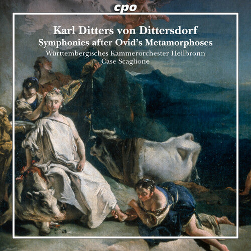 Dittersdorf / Wurttembergisches Kammerorchester: Dittersdorf: Symphonies after Ovid's Metamorphoses