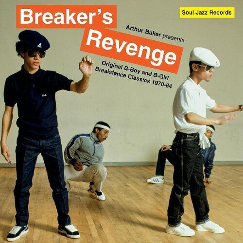 Baker, Arthur: Arthur Baker Presents Breakers Revenge - Original B-Boy and B-Girl     Breakdance Classics 1970-84