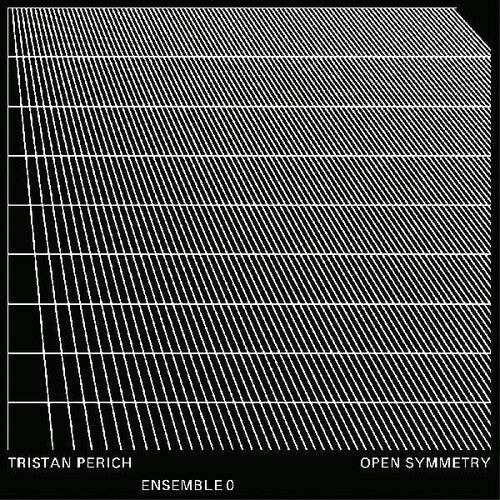 Perich, Tristan / Ensemble 0: Open Symmetry