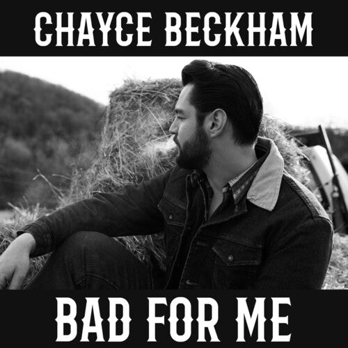 Beckham, Chayce: Bad For Me