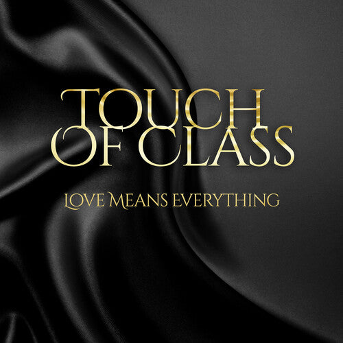 Touch of Class: Love Means Everything