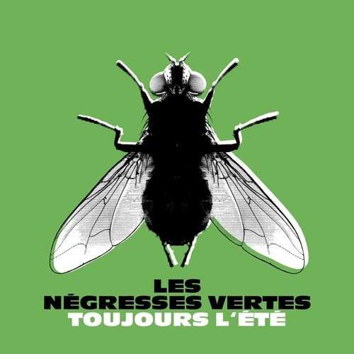Negresses Vertes: Toujours l'ete (Best Of)