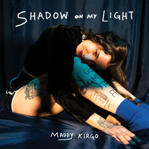 Kirgo, Maddy: Shadow on My Light