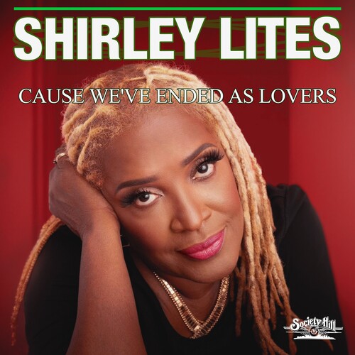 Lites, Shirley: Cause We've Ended As Lovers