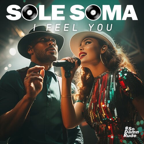 Soma, Sole: I Feel You