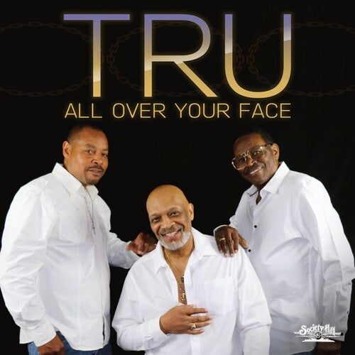 Tru: All Over Your Face