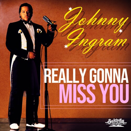 Ingram, Johnny: Really Gonna Miss You