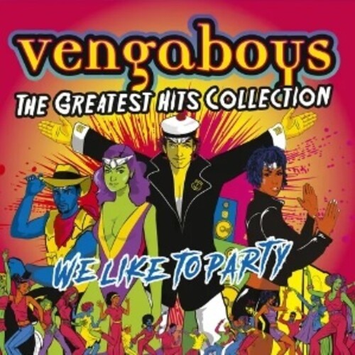 Vengaboys: We Like To Party: The Greatest Hits Collection