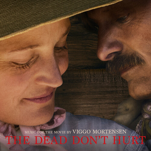 Mortensen, Viggo: The Dead Don't Hurt (Music From The Movie)