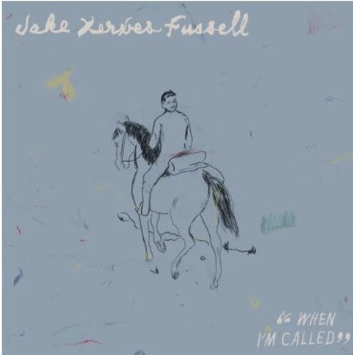 Fussell, Jake Xerxes: When I'm Called