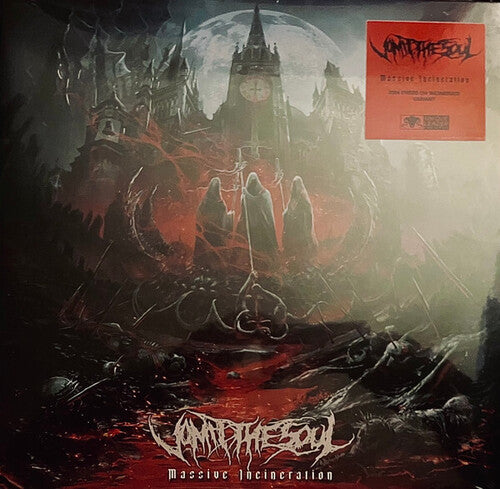 Vomit the Soul: Massive Incineration