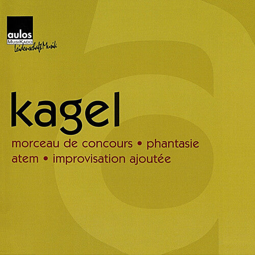 Kagel, Mauricio: Kagel: a