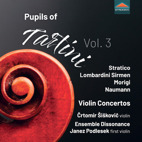 Morigi / Naumann / Podlesek: Pupils of Tartini, Vol. 3 - Violin Concertos