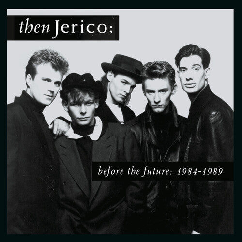 Then Jerico: Before The Future: 1984-1989