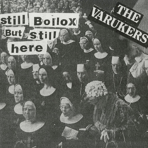 Varukers: Still Bollox But Still Here