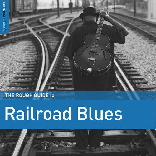 Rough Guide to Railroad Blues / Various: Rough Guide To Railroad Blues (Various Artists)